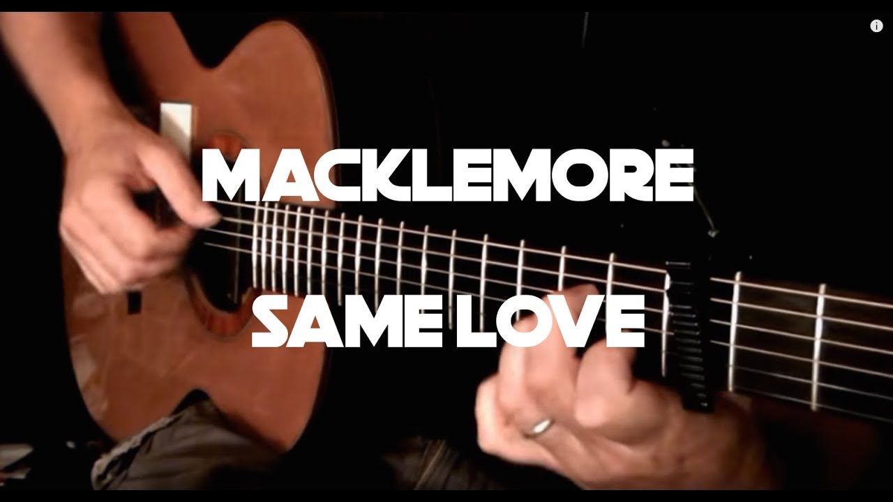 Same Love (Macklemore) - Fingerstyle Guitar