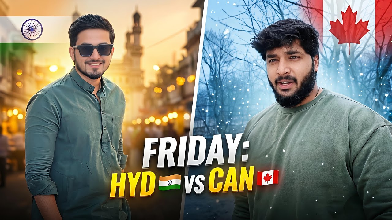 One Friday, Two Lives | Canada vs Hyderabad Reality 🇨🇦🇮🇳