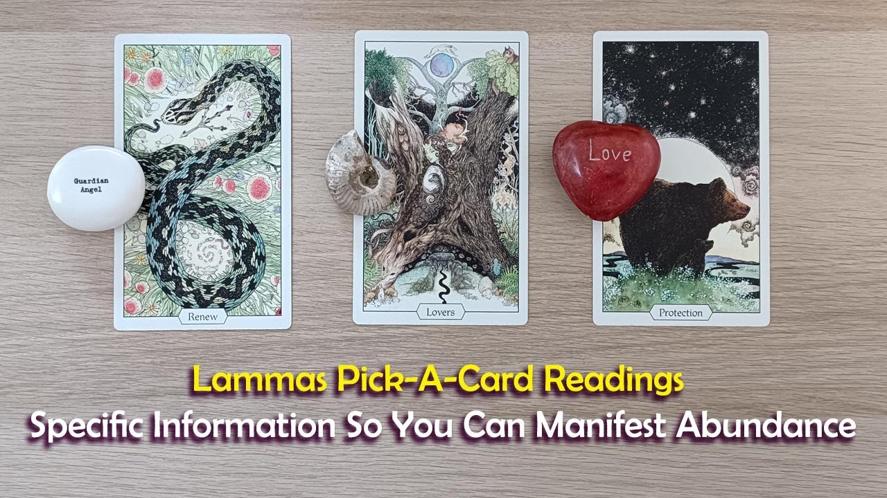 Lammas Pick a Card Readings🌳🌻🌽🌟 Specific Information to Manifest Abundance #timelessreading