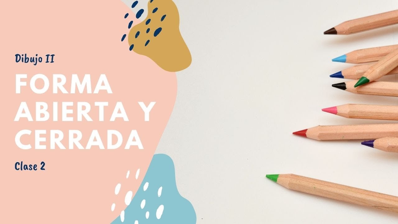 Formas abiertas y cerradas -clase 2