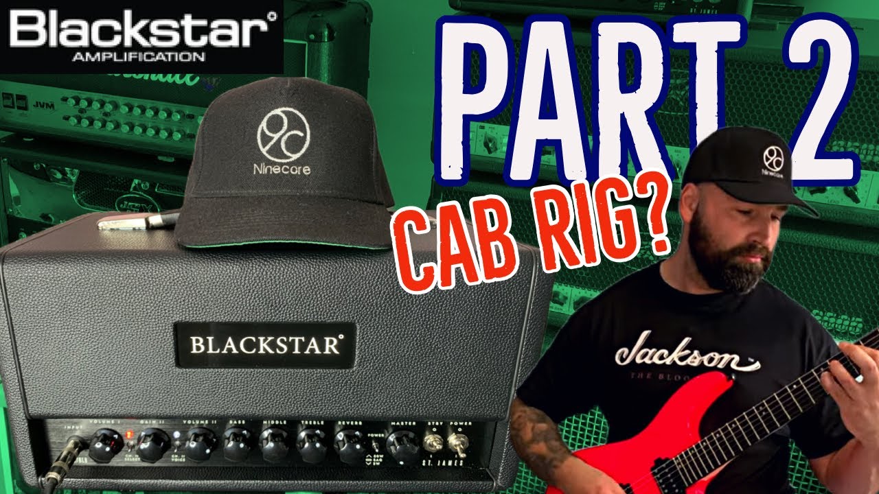 BLACKSTAR ST JAMES 6l6 CAB RIG DEMO ,HOW GOOD IS THE BLACKSTER CAB RIG SOFTWARE AND RECORDING OUTPUT