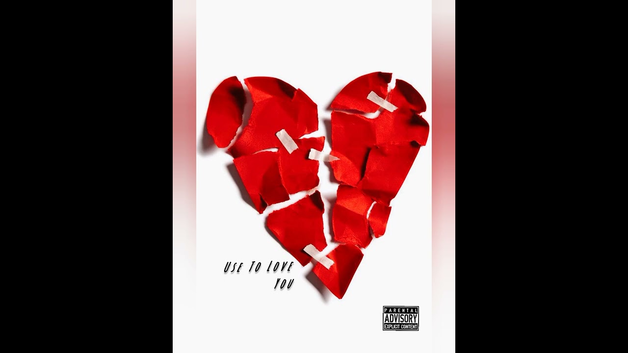 USE TO LOVE YOU