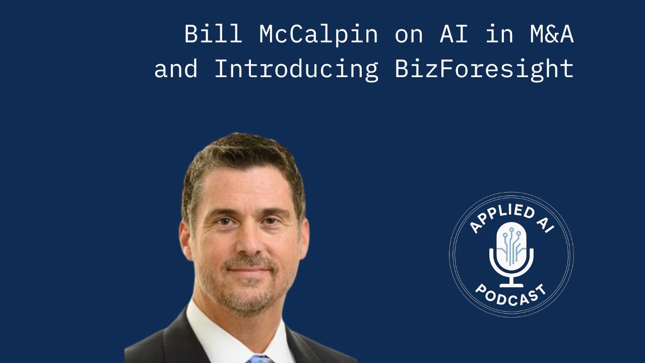 AI in M&A, and Introducing BizForesight: Jacob Andra Interviews AM&AA Chair Bill McCalpin