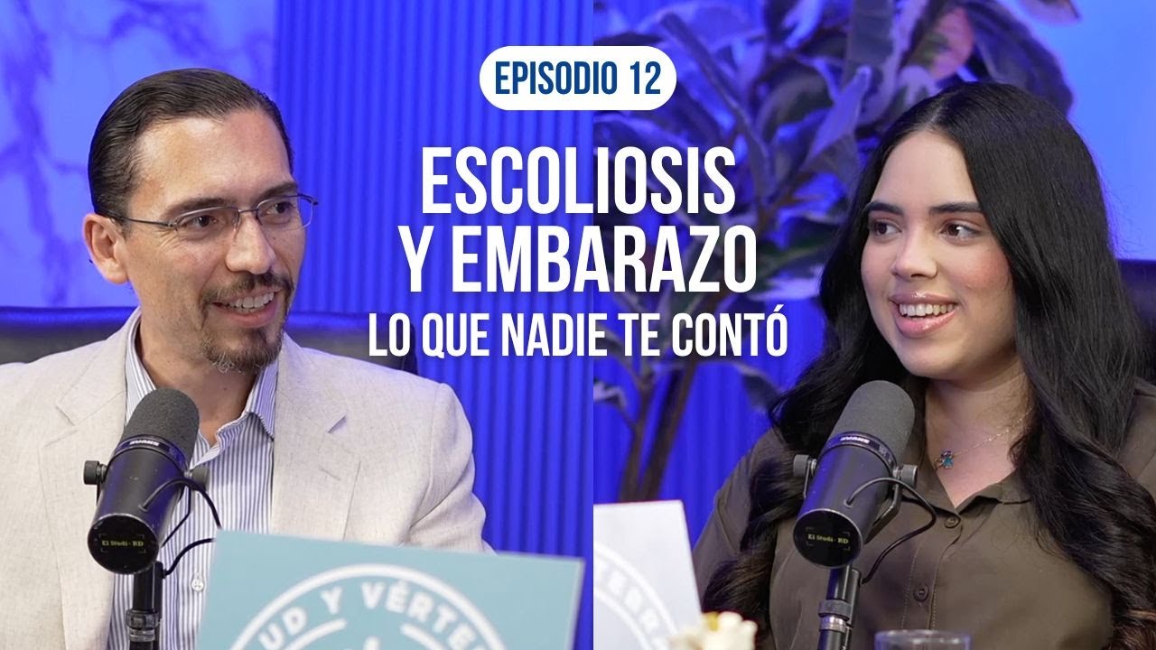 Ep. #12 Escoliosis y Embarazo: lo que nadie te contó - Testimonio inspirador de Michelle Matías