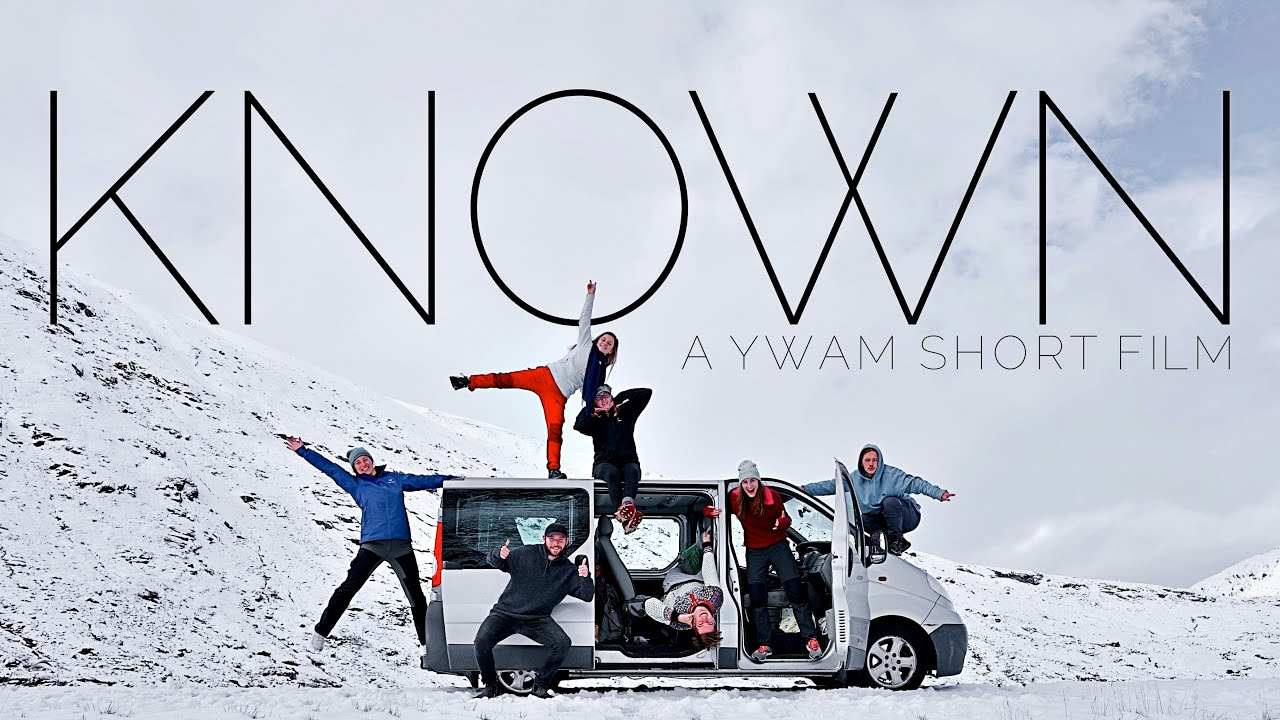 KNOWN / a YWAM Short Film