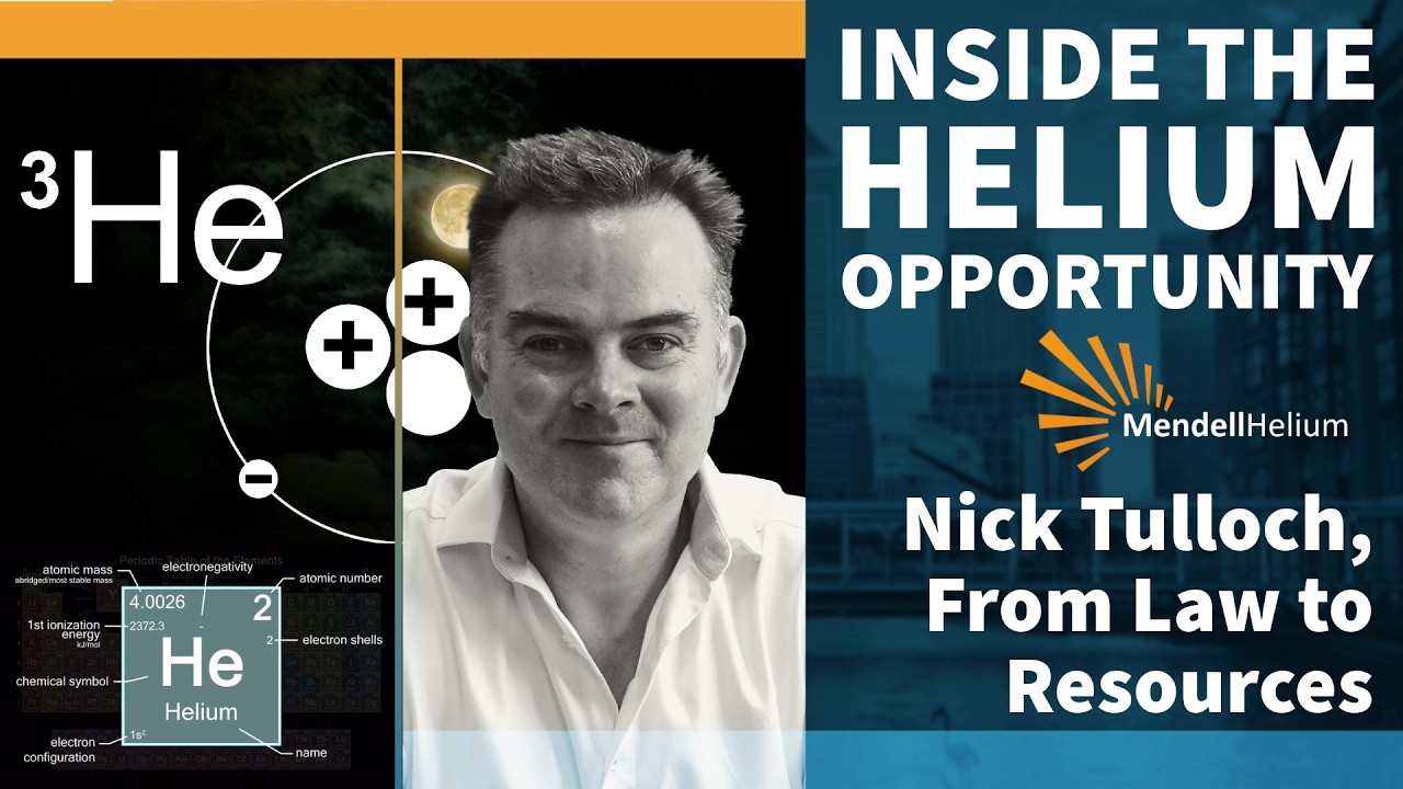 Inside the Helium Opportunity: Mendell Helium CEO Nick Tulloch from Law to Resources