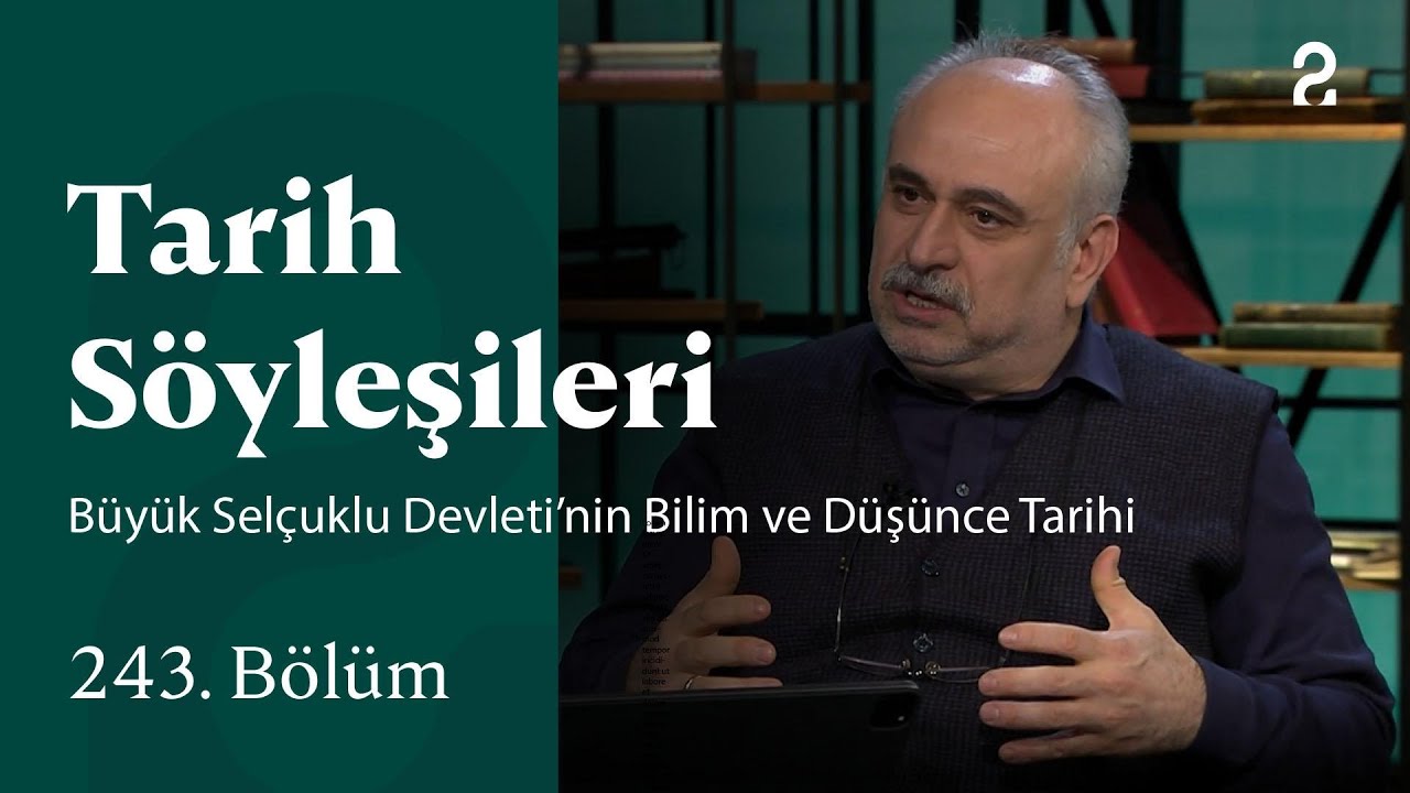 Büyük Selçuklu Devleti’nin Bilim ve Düşünce Tarihi | Tarih Söyleşileri | 243. Bölüm @trt2
