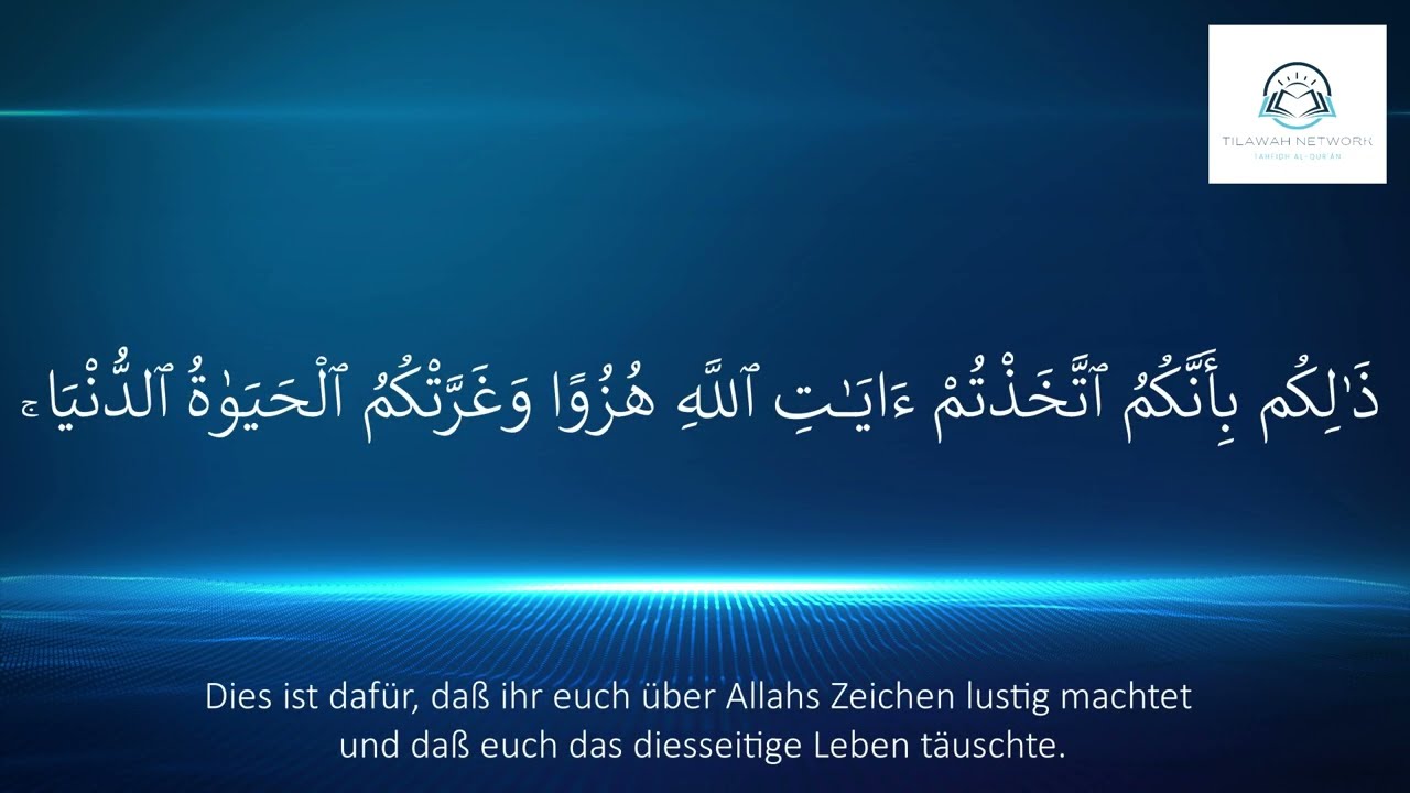 Der sich seine Neigung zum Gott genommen hat | Sure 45 Al-Ǧāṯiyah, Vers 23-37
