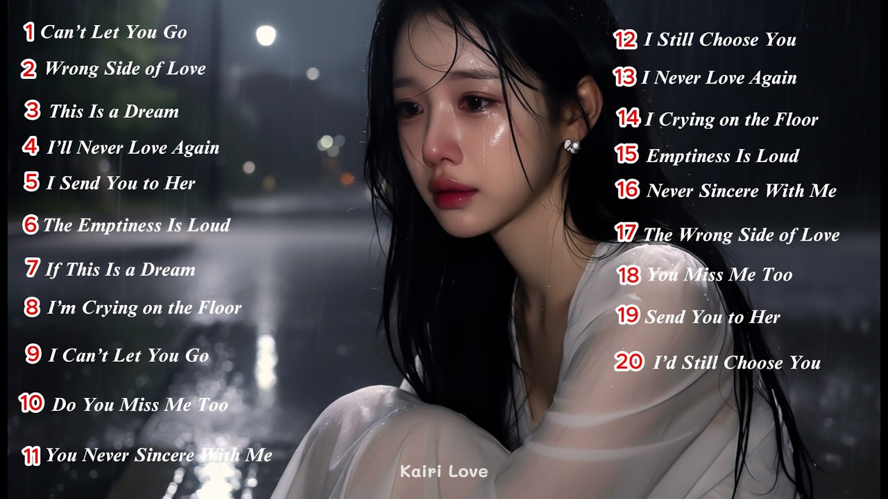 Beautiful Love Songs English Playlists Broken Heart Sad Songs 1 Hour Relaxing - Kairi Love