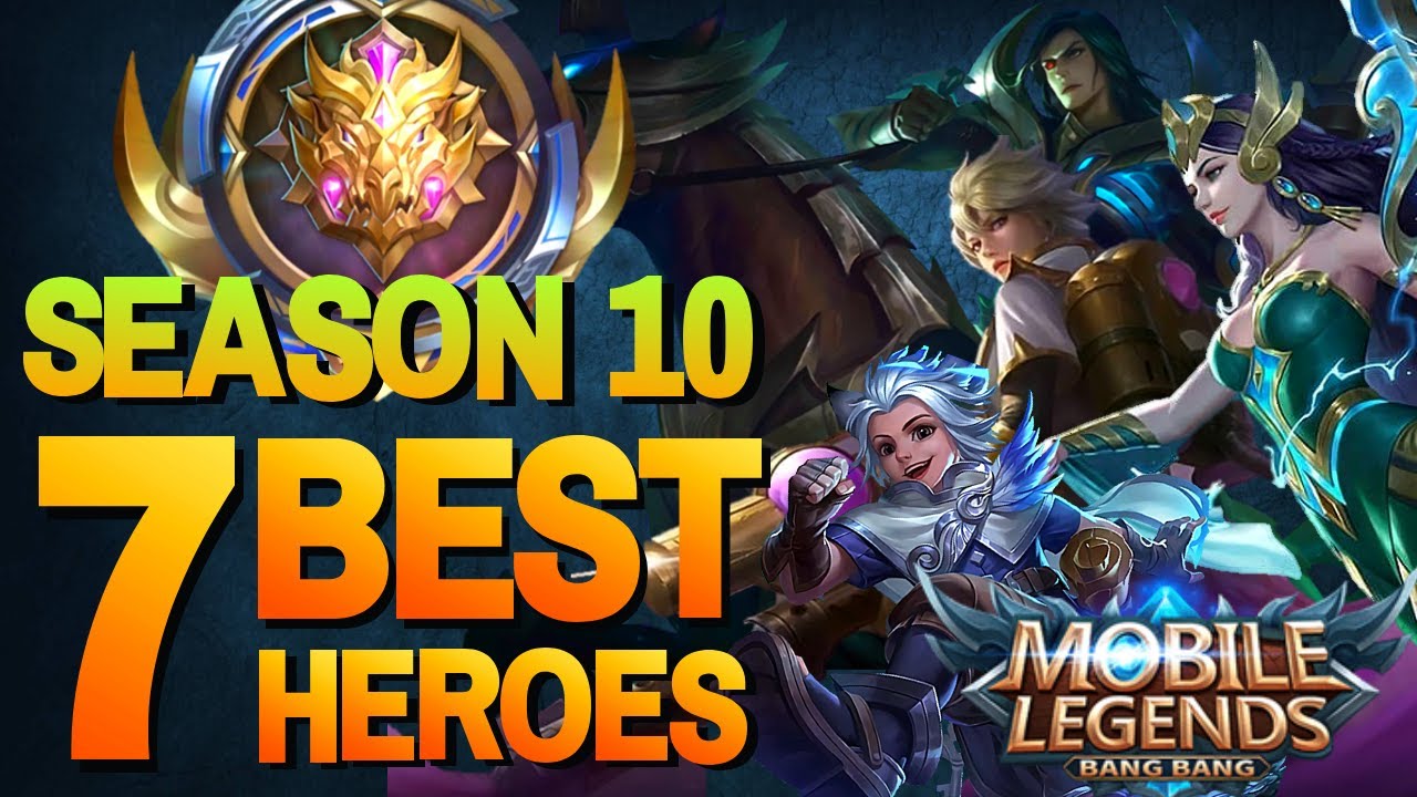 7 OVERPOWERED HEROES in SEASON 10 MYTHIC RANK Mobile Legends Guide & Tips