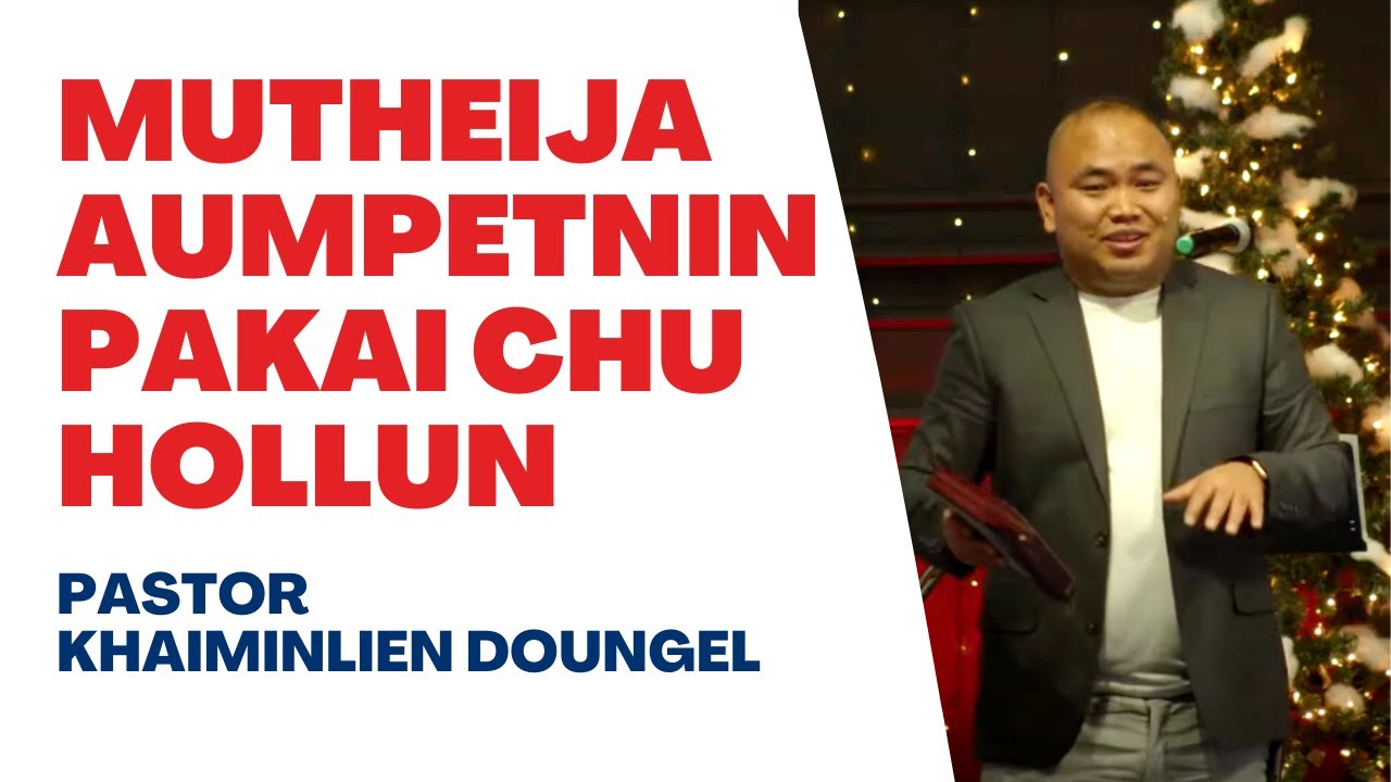 Mutheija Aumpetnin Pakai Chu Hollun | Khaiminlien Doungel | Peniel Baptist Church