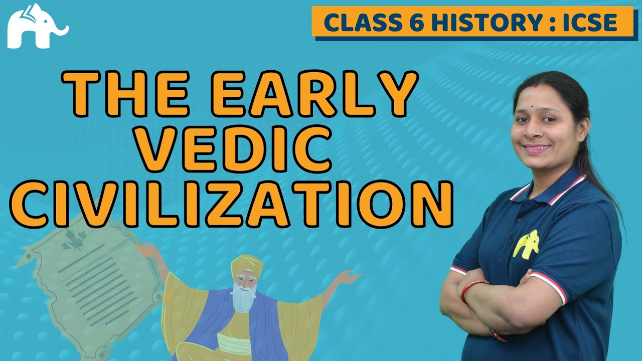 The Early Vedic Civilization Class 6 ICSE History | Selina Chapter 5