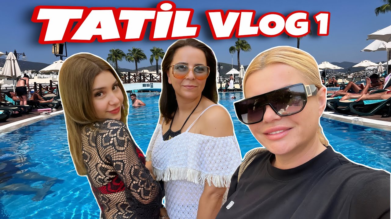 Tatil Vlog 1 | Bodrum 