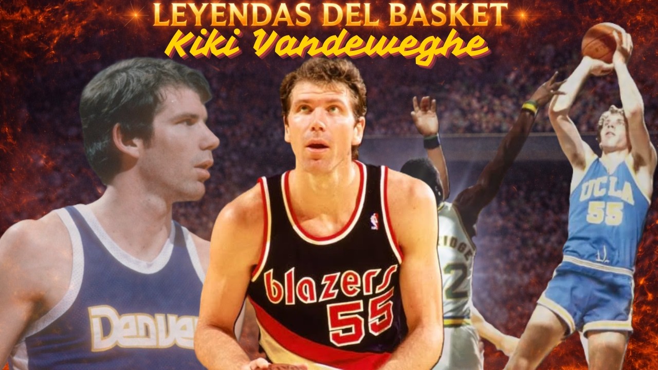 Leyendas del Basket -25- Kiki Vandeweghe, alta sociedad