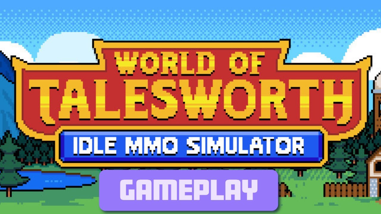 World of Talesworth Idle MMO Simulator - 1080p Gameplay, Walkthrough. ▲One Hour Gameplay