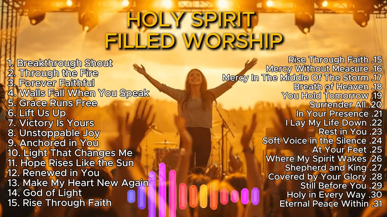 Holy Spirit Worship Songs | Powerful Praise to Feel God’s Presence
