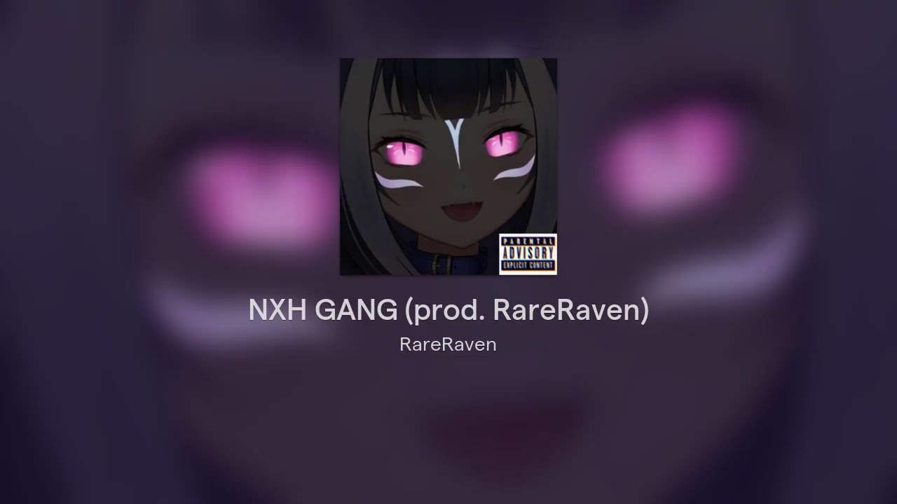 NXH GANG (prod. RareRaven)