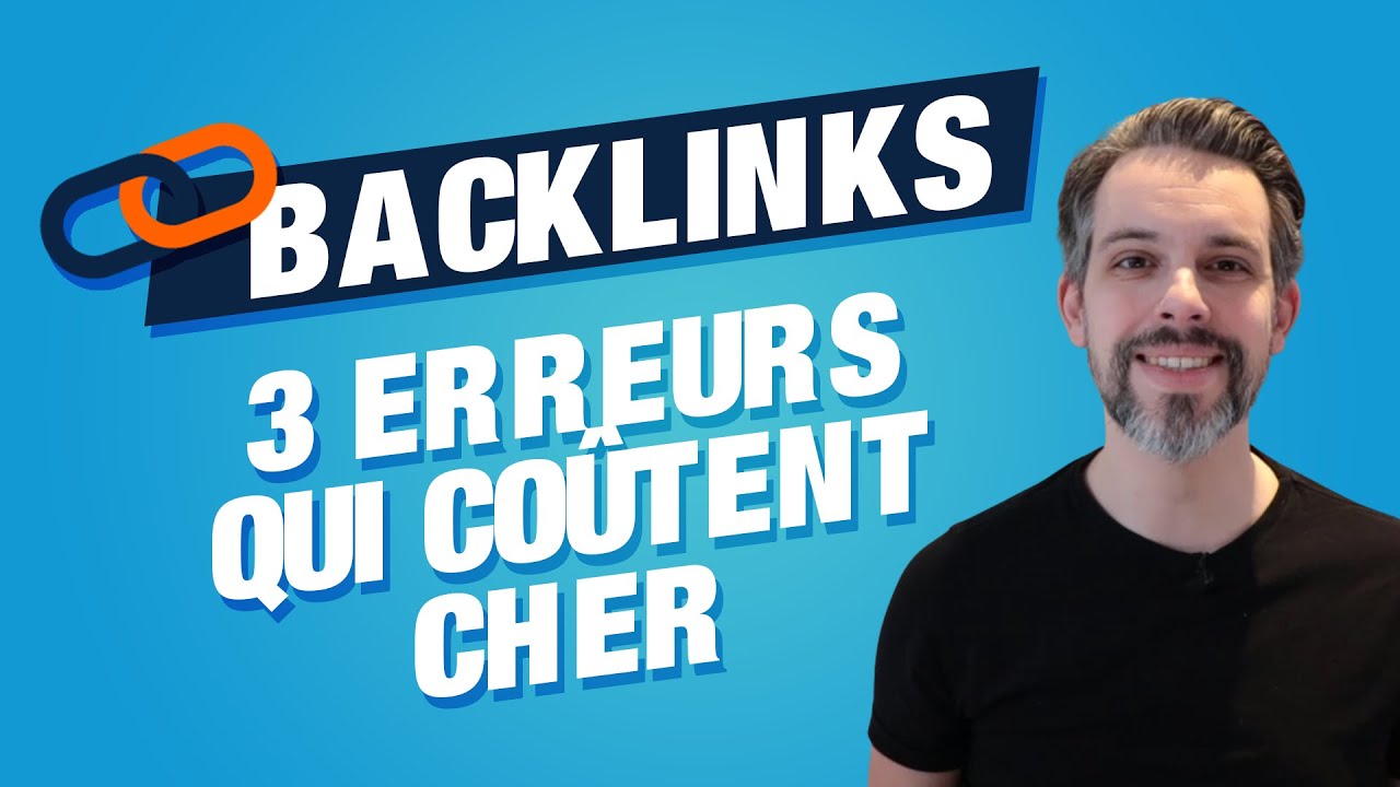 Backlinks : les 3 erreurs qui auraient pu coûter cher à mes clients