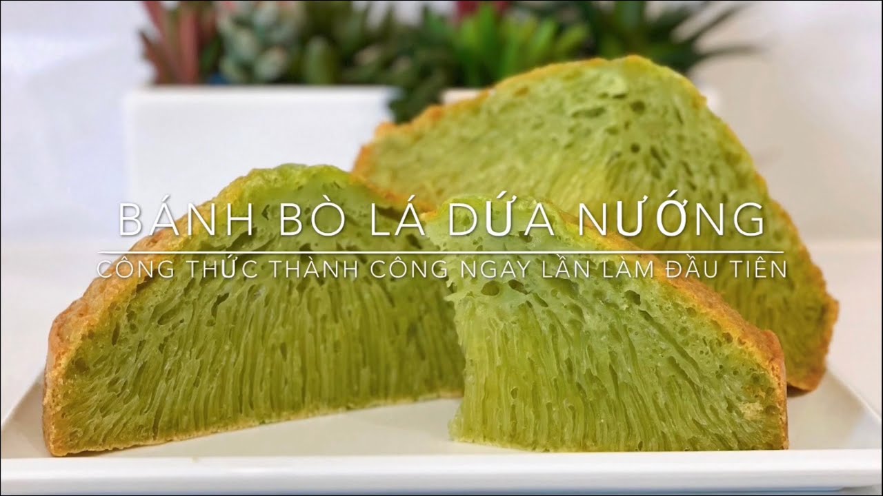 Bánh bò lá dứa nướng _ Công thức thành công ngay lần làm đầu tiên