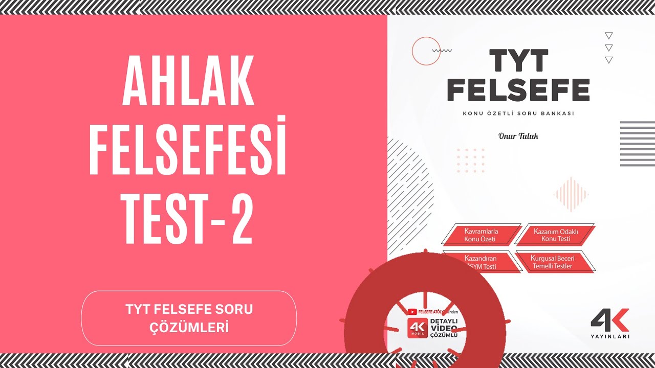 AHLAK FELSEFESİ SORU ÇÖZÜMÜ TEST-2