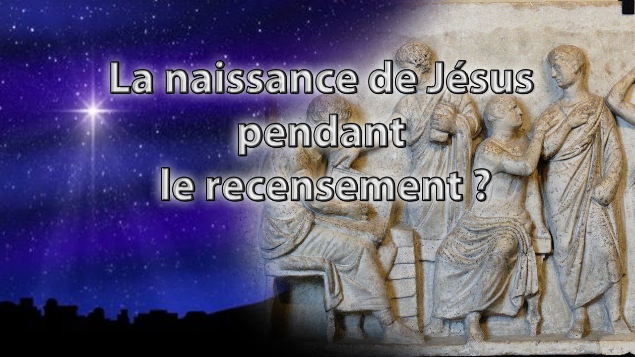 Pourquoi la naissance de Jésus pendant le recensement ?
