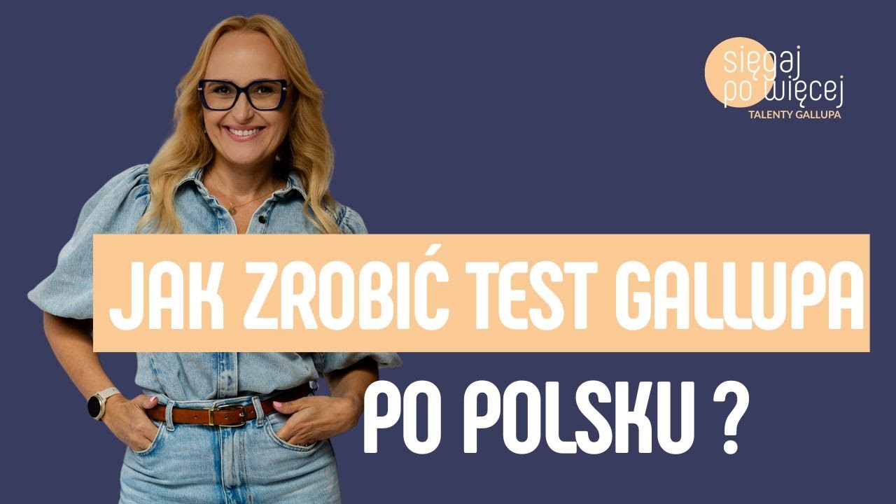 Jak zrobić TEST GALLUPA PO POLSKU  (i jak się do niego przygotować)