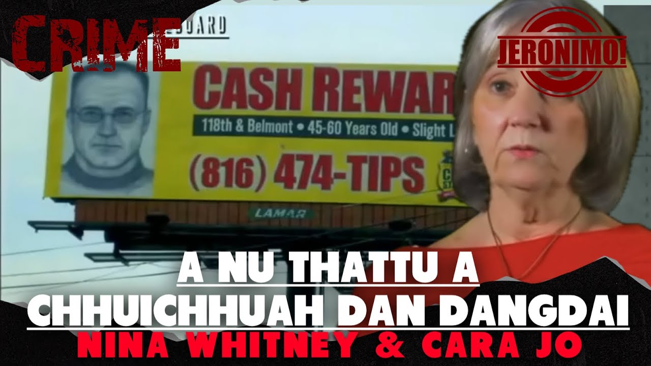 Crime- A nu thattu a awih thei lo! |Nina Whitney & Cara Jo Roberts case