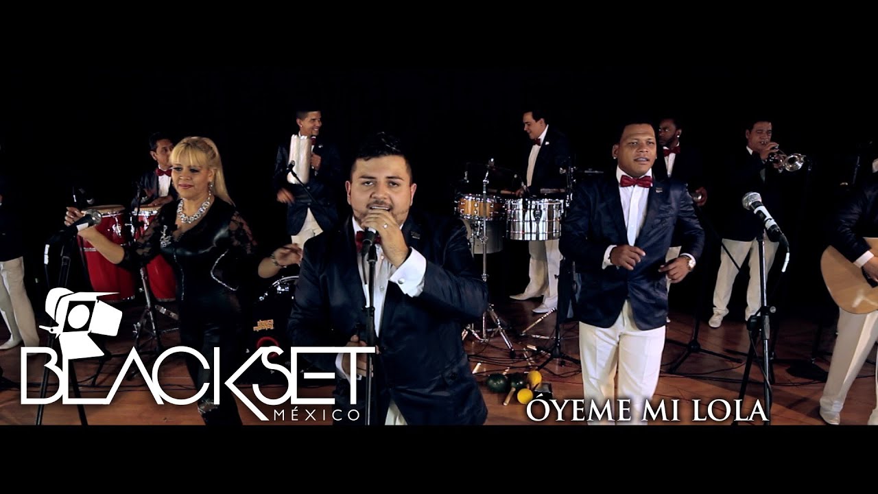 ÓYEME MI LOLA La Original Sonora Dinamita en Blackset México ®