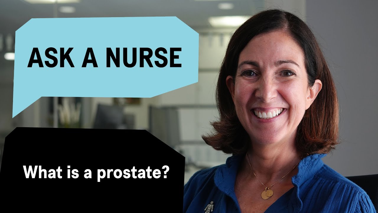 Ask a Nurse: What is a prostate?