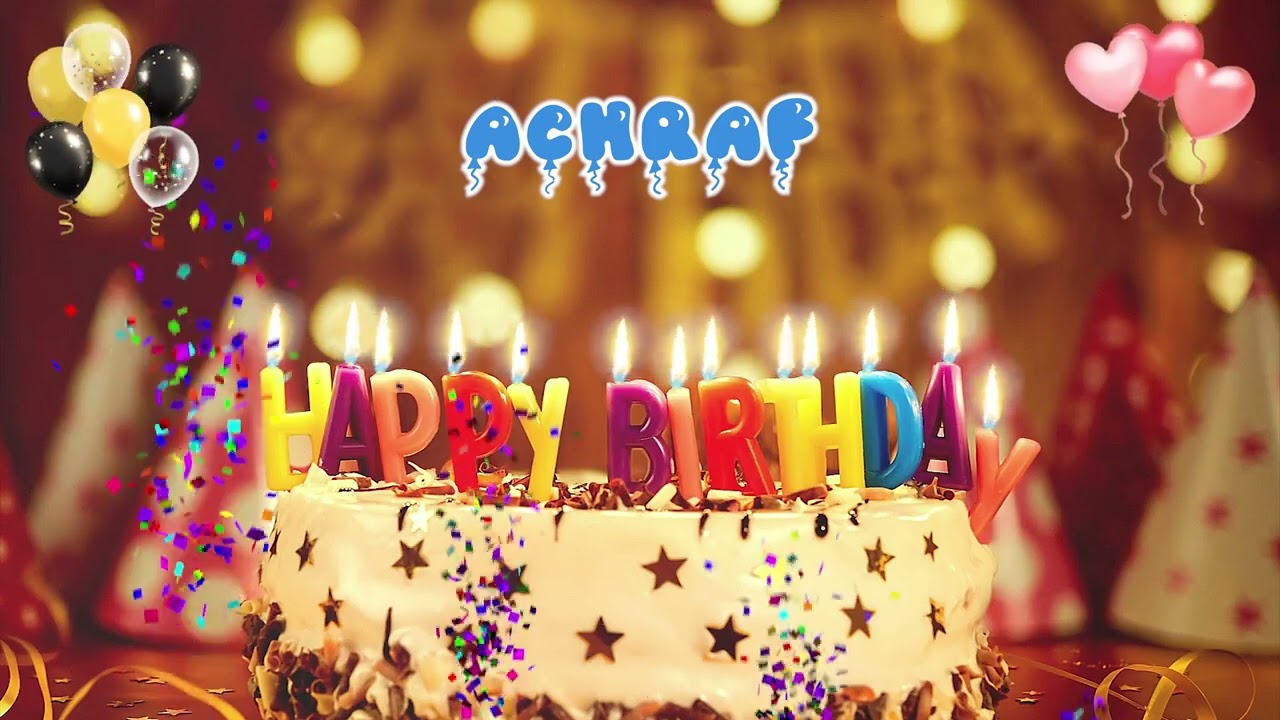 ACHRAF Happy Birthday Song – Happy Birthday to You