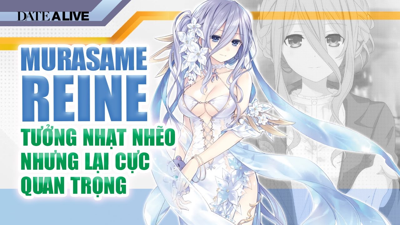Nhân Vật Bí Ẩn Murasame Reine: Tưởng Nhạt Nhẽo Nhưng Lại Cực Kỳ Quan Trọng Date A Live Season 4