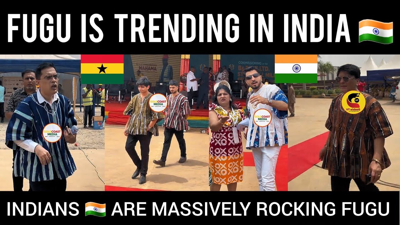 😲 Indians🇮🇳 Are Massively Rocking FUGU As A Way Of Appreciating The Love & Acceptance They Get In🇬🇭 