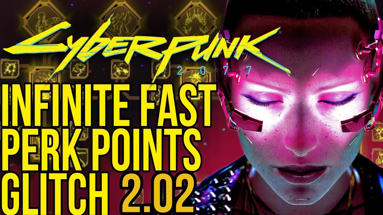 [PATCHED]^Infinite fast Perk Points Glitch 2.02/Cyberpunk2077