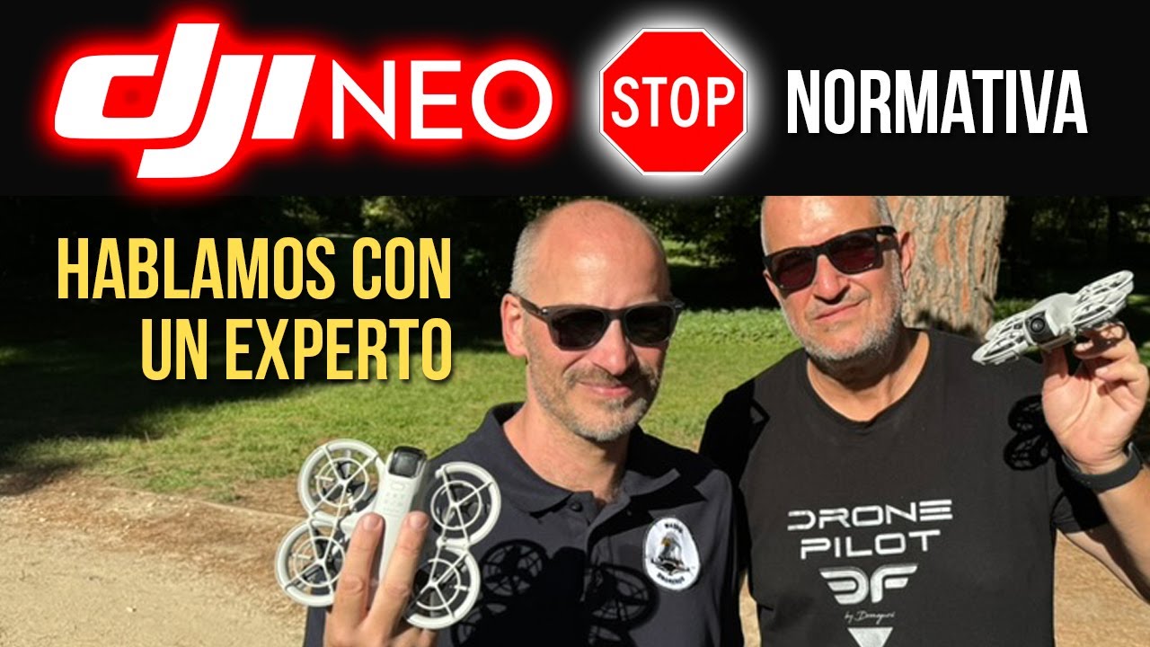 DJI Neo 🛑 La Normativa 🛑 &iquest;C&oacute;mo te afecta?