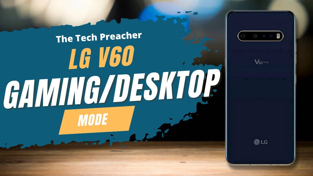 LG V60 Gaming/Desktop Mode - Dual Display Action !!!