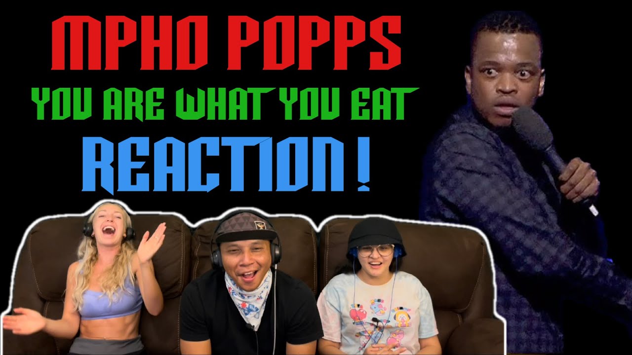 MPHO POPPS - You Are What You Eat - Reaction!