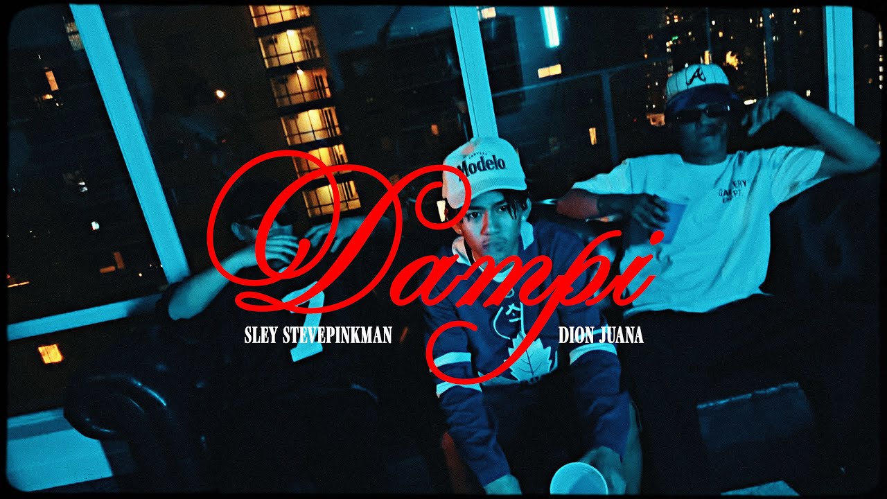 SLEY - Dampi (Feat. JUANA, DION & Steve Pinkman) (Official Music Video)