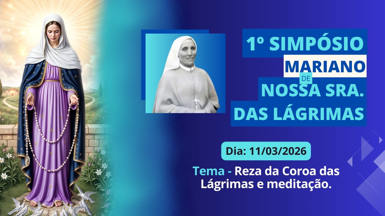 Simpósio de Nossa Senhora das Lágrimas - 3ª noite