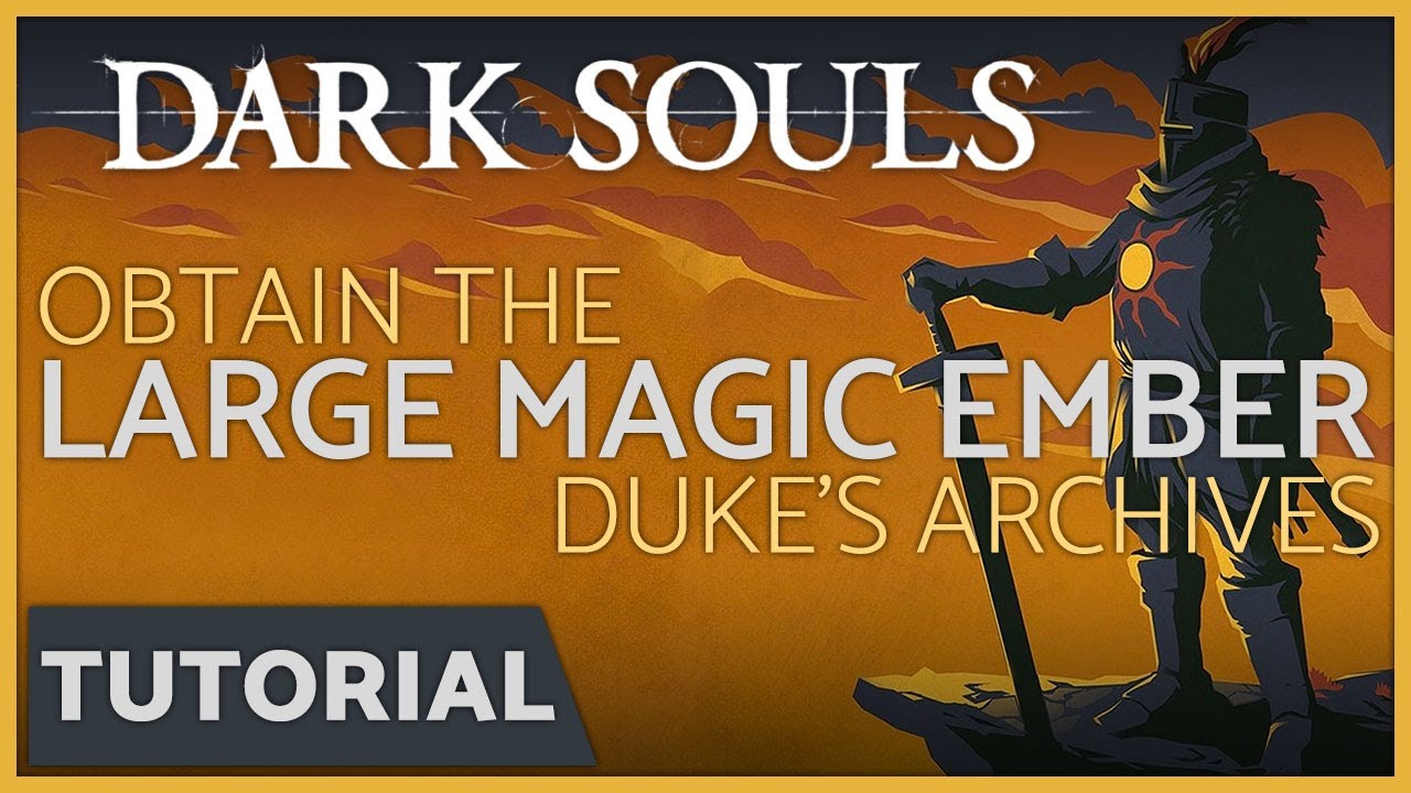 Dark Souls - How to get the Large Magic Ember in the Duke's Archives