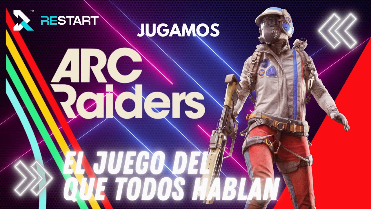 Estamos de vuelta... Ahora con ARC RAIDERS / RestartVG
