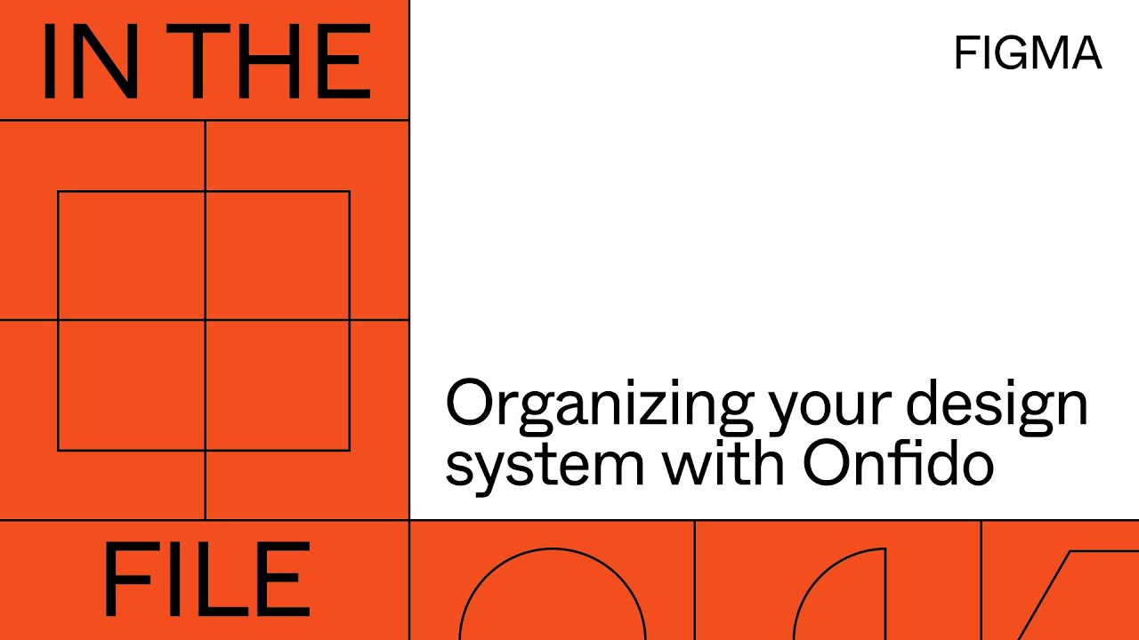 In the file – Organizing your design system with Onfido