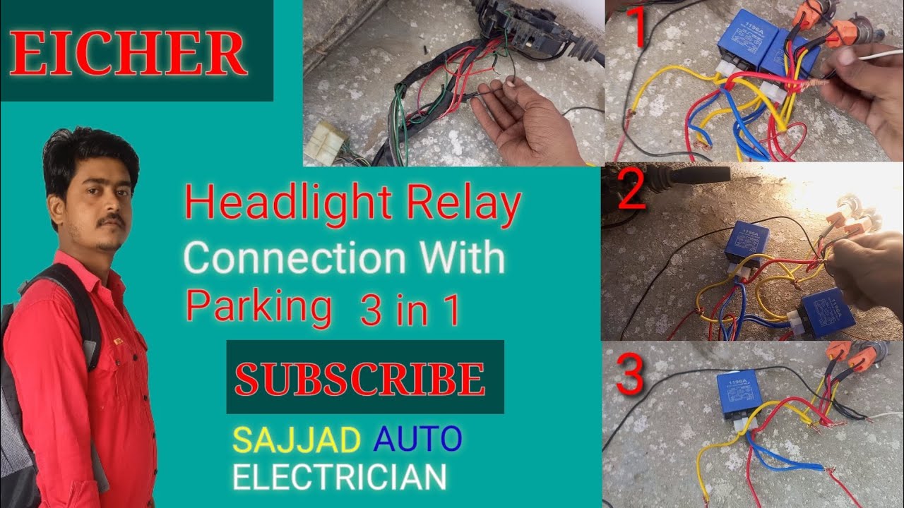 Eicher head light relay connection with parking/eicher me single relay connection