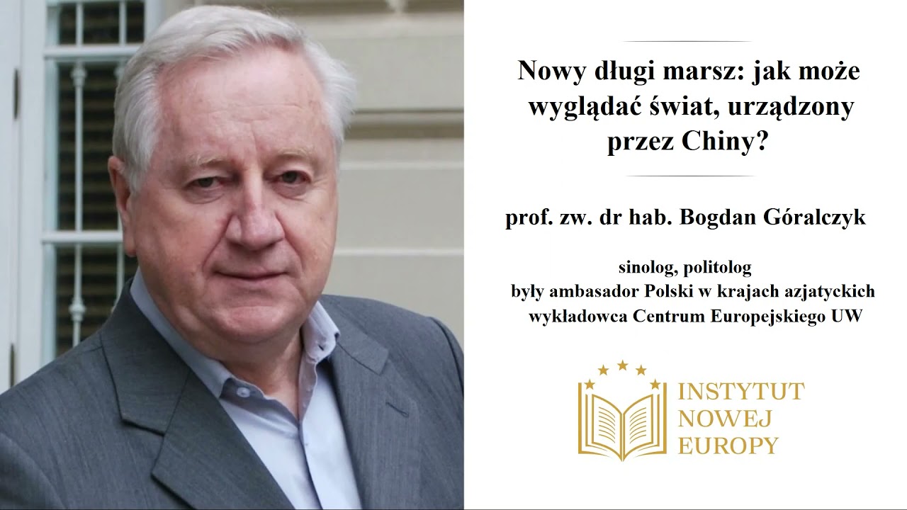 Nowy długi marsz: jak może wyglądać świat, urządzony przez Chiny? Rozmowa z prof. B.Góralczykiem.