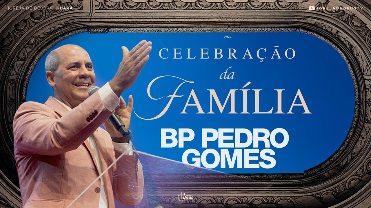 Celebração da Família - Bp. Pedro Gomes