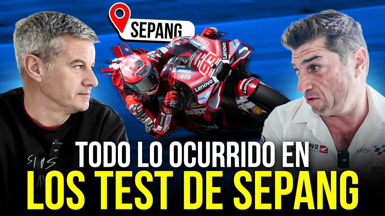 TODO lo OCURRIDO en los TEST de SEPANG | Con Oscar Haro