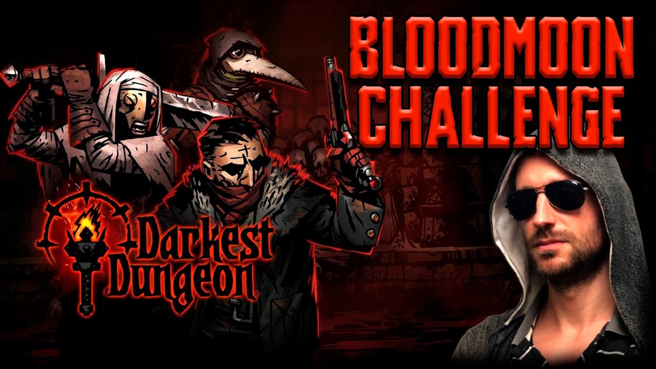 Darkest Dungeon: Bloodmoon Challenge D&iacute;a 4