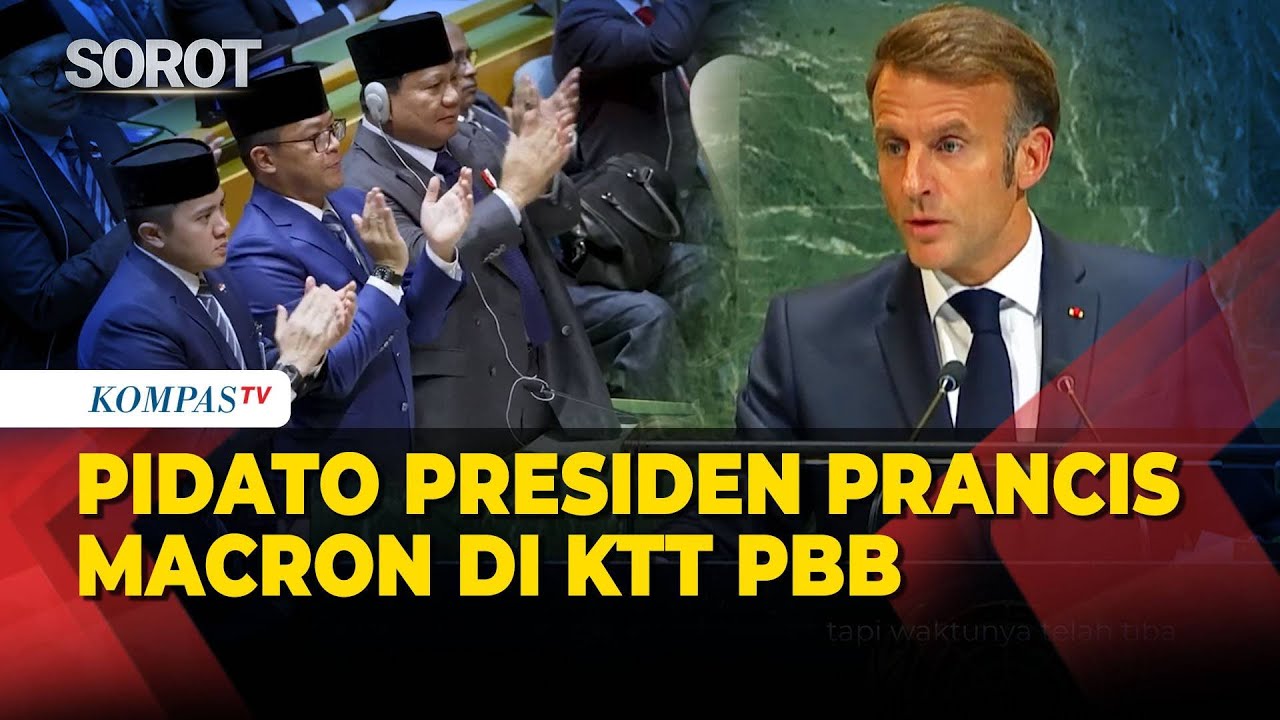 [FULL] Pidato Presiden Prancis Macron yang Bikin Prabowo dan Peserta KTT PBB Standing Ovation