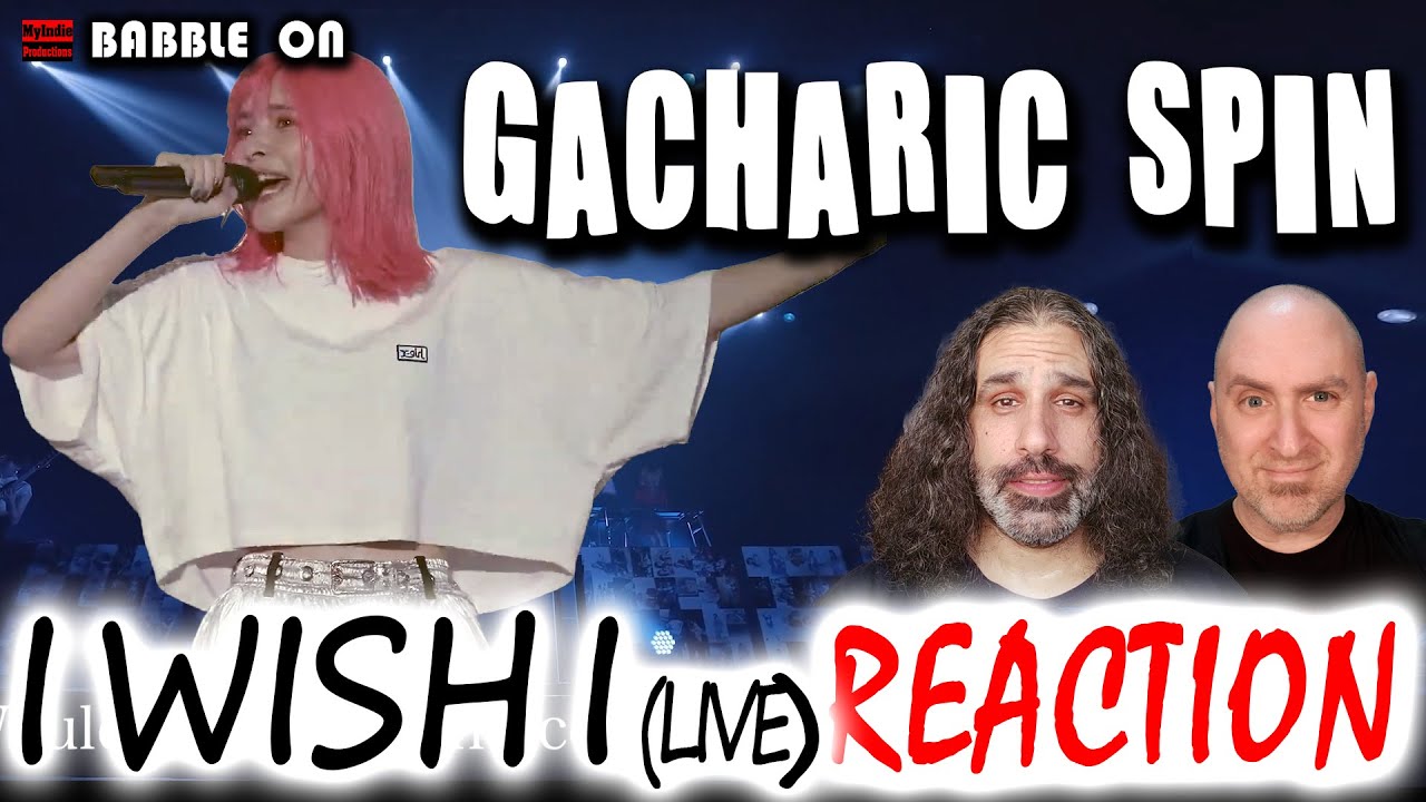 GACHARIC SPIN - I WISH I (Live) Reaction (Japanese Funk/Rock Band) #livemusicreaction #highenergy 🔥🔥