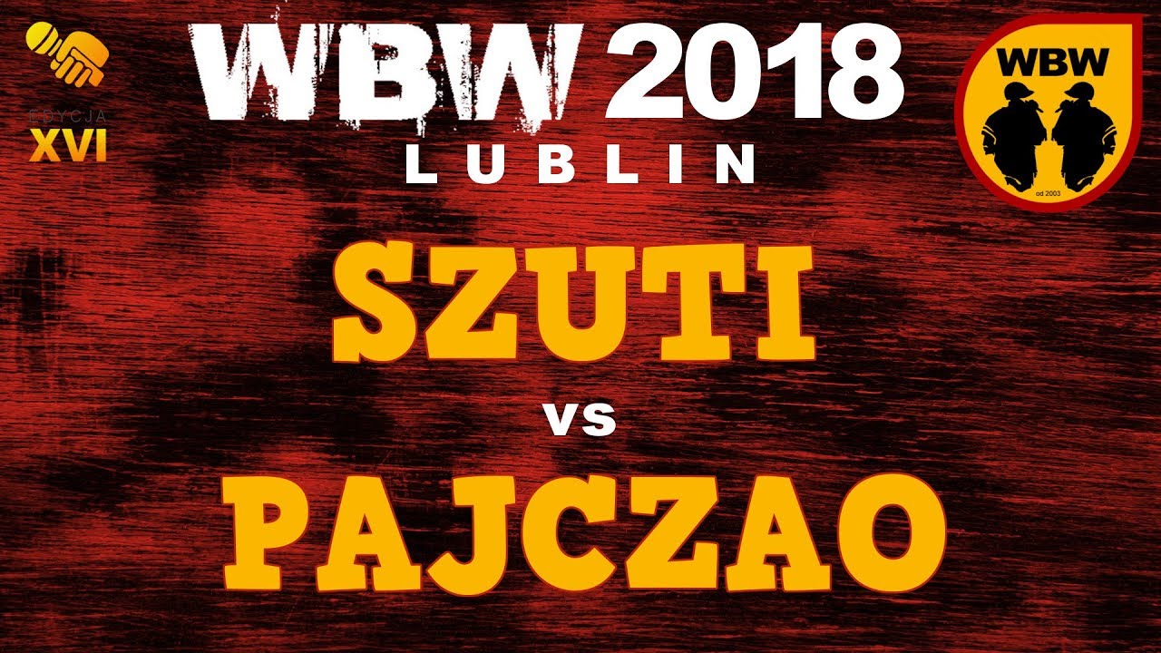 PAJCZAO vs SZUTI  🎤 WBW 2018 🎤 Lublin (1/8) Freestyle Battle