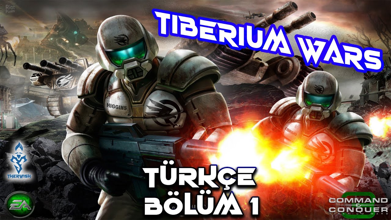 Command & Conquer 3 Tiberium Wars - T&uuml;rk&ccedil;e B&ouml;l&uuml;m 1